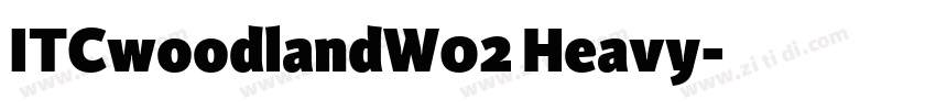 ITCwoodlandW02 Heavy字体转换 ITCwoodlandW02 Heavy字体转换